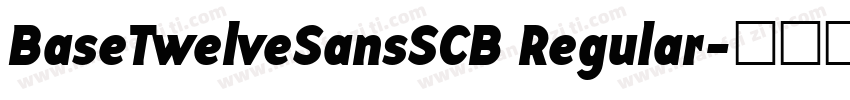 BaseTwelveSansSCB Regular字体转换